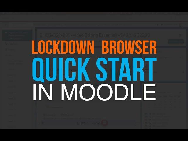 Moodle Tutorial | Quick Start with Lockdown Browser