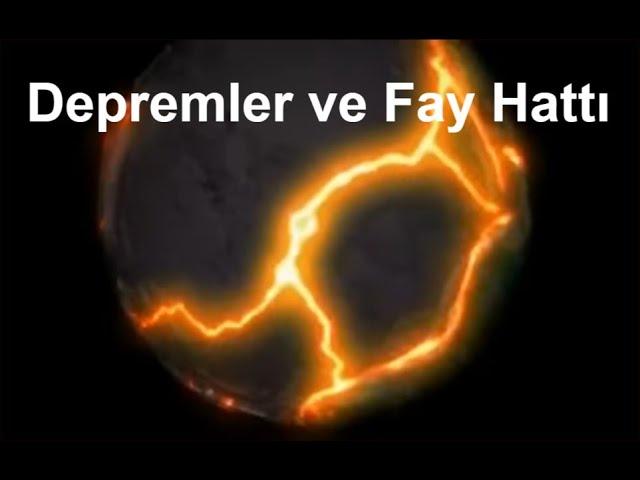 Deprem ve Fay Hattı Nedir? Depremler nasıl oluşur? Büyük Patlama ve Dünyanın Oluşumu?