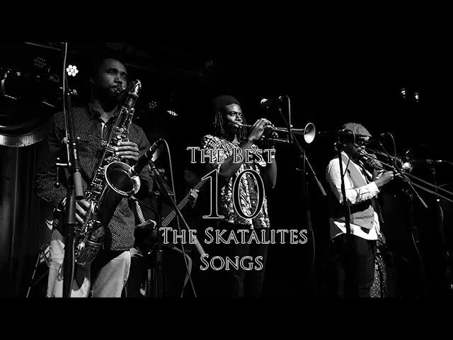 The Best 10 Songs - The Skatalites
