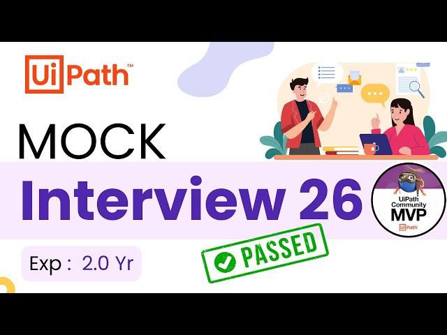  26. UiPath Interview for Experienced Developer 2.0 Year | Mock Interview Questions & Answers