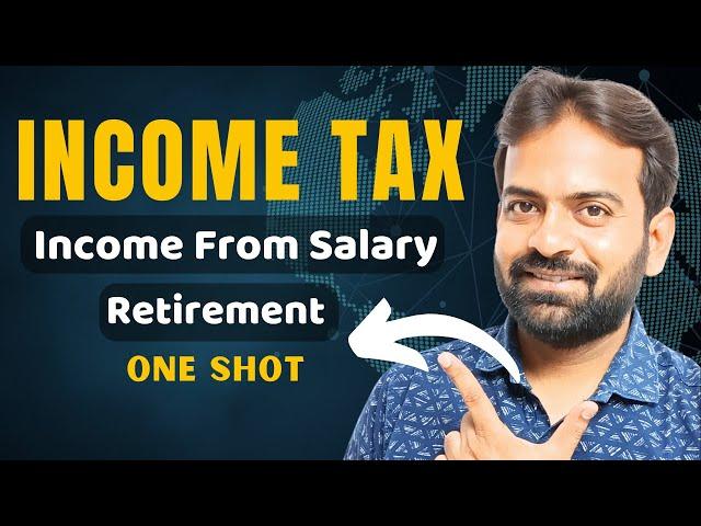 Income from Salary Retirement | Income Tax | Chapter-5 | CA/BCom/BBA