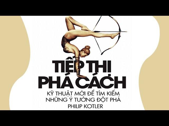 [Sách Nói] Tiếp Thị Phá Cách - Chương 1 | Philip Kotler