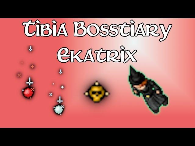 Bosstiary - Ekatrix