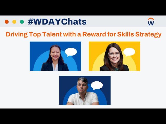 #WDAYChats: Driving Top Talent with a Reward for Skills Strategy