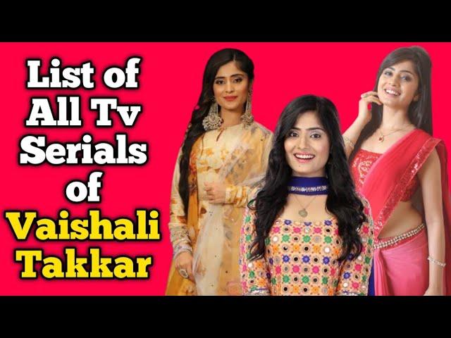 Vaishali Takkar All Tv Serials List || Indian Television Actress || Sasural Simar ka