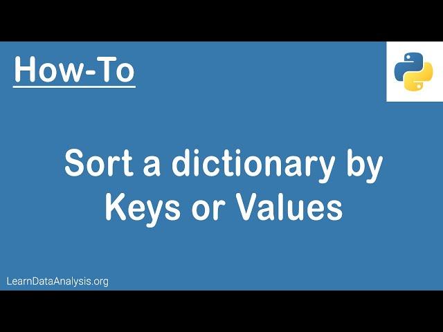 How to sort a dictionary by keys or by values | Python Tutorial