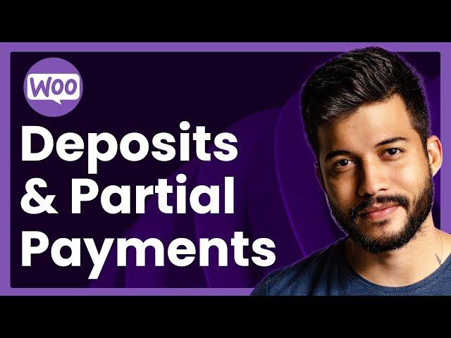 Deposits & Partial Payments For WooCommerce (easy tutorial)