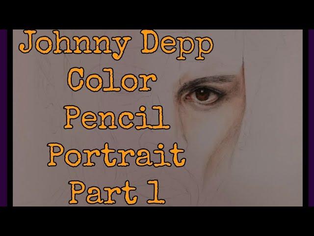 Johnny Depp  Part 1 Learning to do Colorpencil Portraits