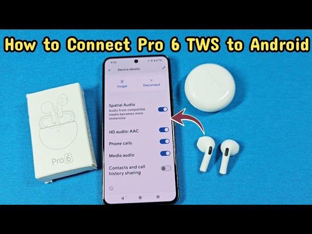 How to connect Pro 6 TWS Bluetooth Earpods wireless headphones to Android phone