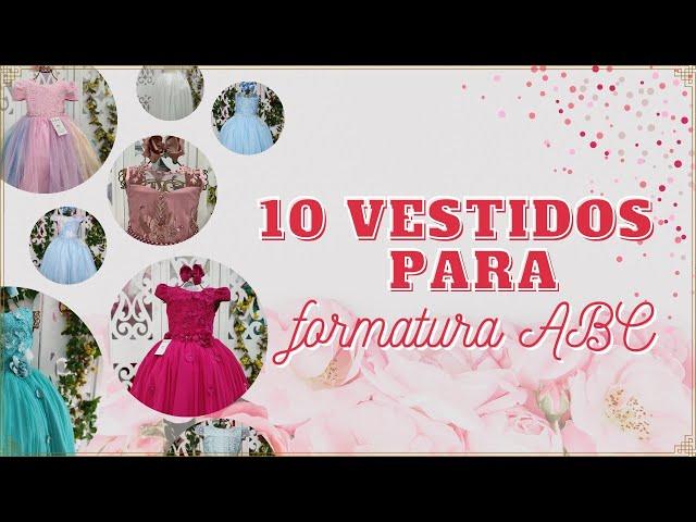 Vestidos de festa para formatura ABC e ensino fundamental.