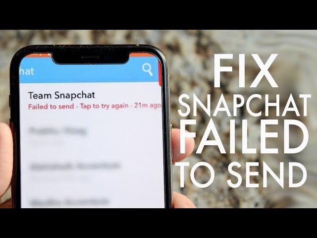 Fix Snapchat Failed To Send Error! (2020)