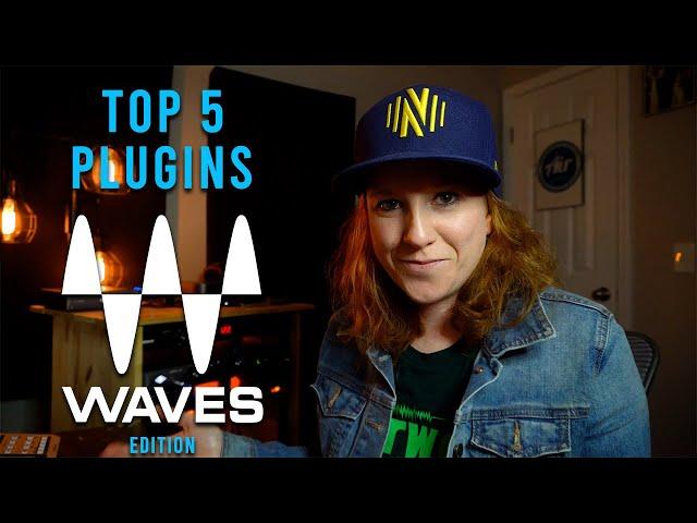 Top 5 Favorite WAVES PLUGINS!