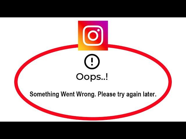 How To Fix Instagram Apps Oops Something Went Wrong Please Try Again Later Error