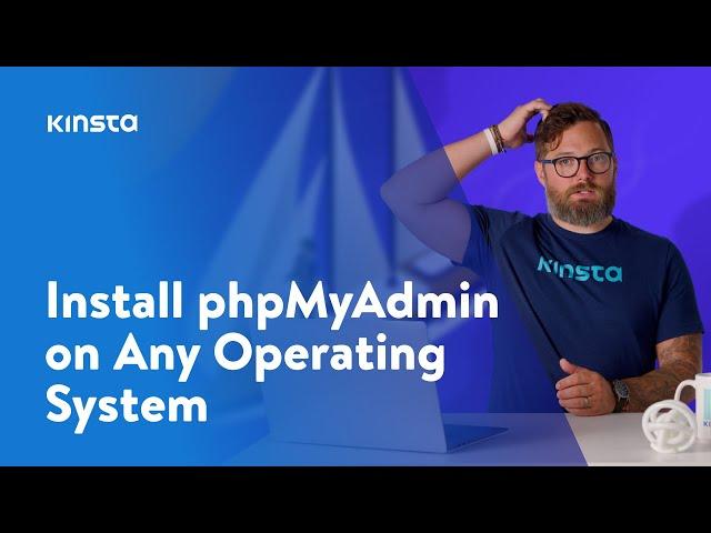 How to Install phpMyAdmin on Any Operating System