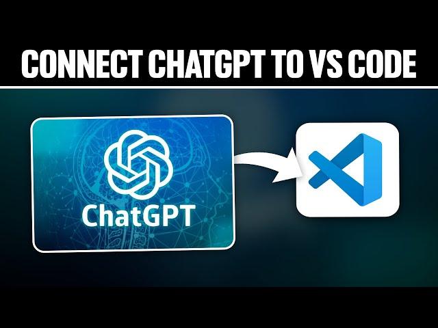 How To Connect ChatGPT To Vscode 2024! (Full Tutorial)