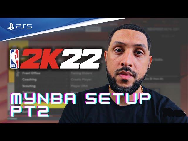 NBA 2K22 -  MyNBA Sim Setup!!! - Part 2