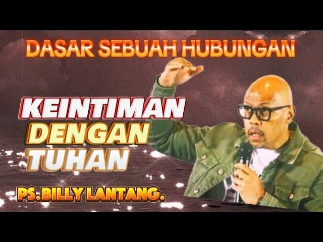 PS. BILLY LANTANG; Dasar sebuah hubungan adalah keintiman dengan Tuhan #suarainjil #billylantang