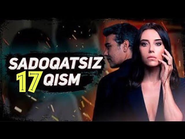 SADOQATSIZ 17 QISM TURK SERIALI O’ZBEK TILIDA / САДОКАТСИЗ ТУРК СЕРИАЛИ 17 КИСМ УЗБЕК ТИЛИДА