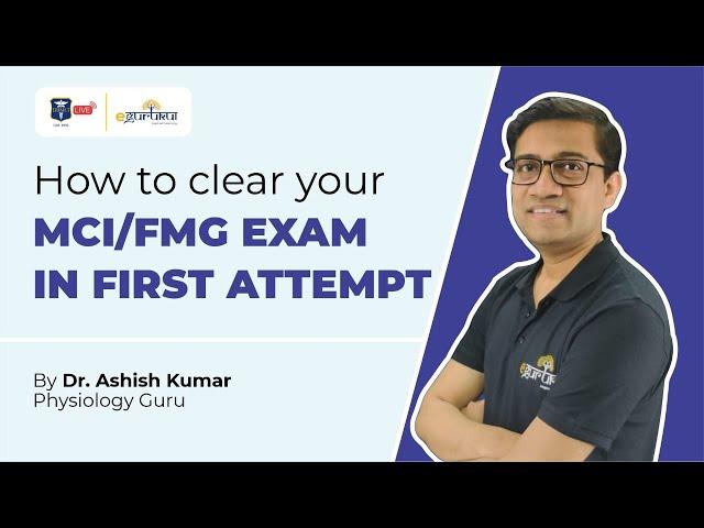 How to clear your MCI Screening Test/FMGE in first attempt | by Dr. Ashish Kumar | DBMCI