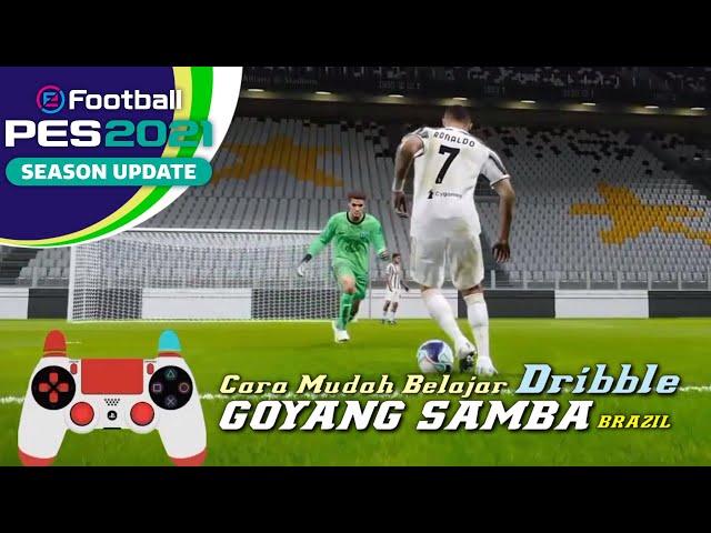 PES 2021..! Cara Mudah Melakukan Dribble Goyang Samba Ala Brazil