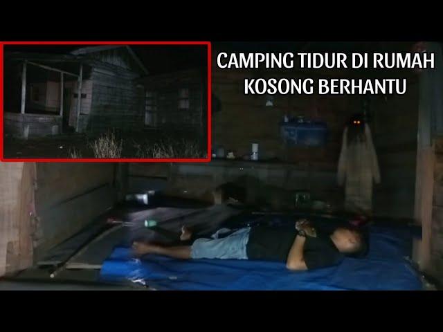 CAMPING HOROR ‼️ TIDUR DI RUMAH KOSONG BERHANTU