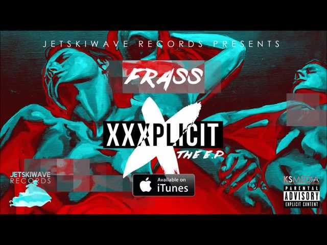 Frass - Love & Dun ( Xxxplicit Ep )