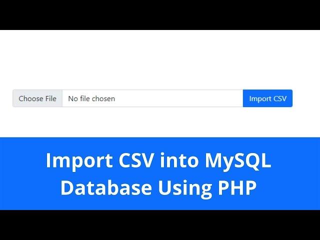 Import CSV File Data into MySQL Database using PHP | CSV into MySQL Using PHP Script