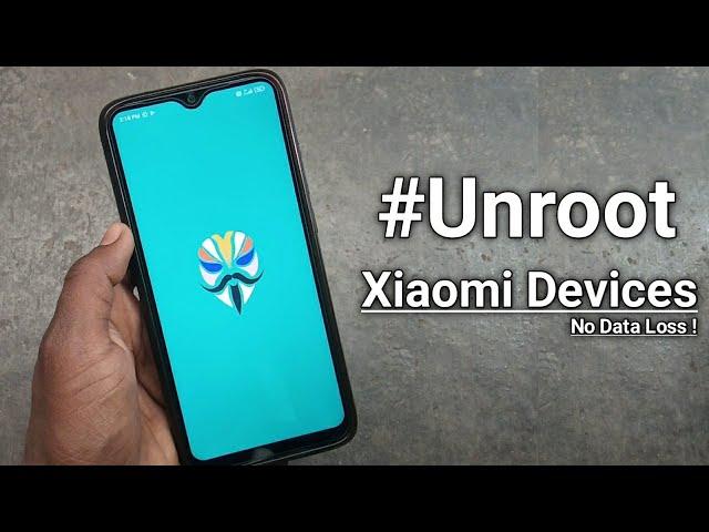 How To Unroot Any Xiaomi ? | Uninstall Magisk Manager | How To Unroot Redmi Note 8 Without Data Loss