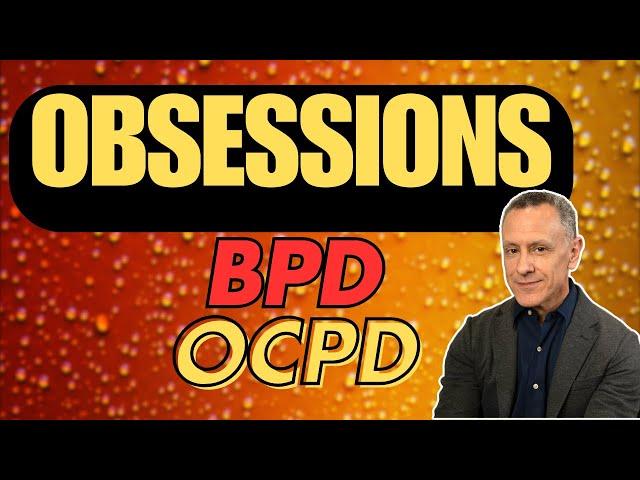 Obsessions, BPD, and OCPD: Unraveling the Hidden Struggles