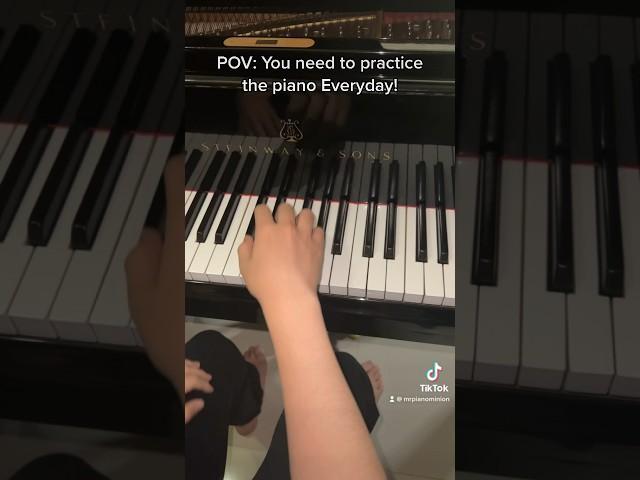 Remember to practice the piano daily!