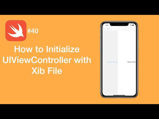 How to Initialize UIViewController with Xib File - Swift #40 - iOS Programming