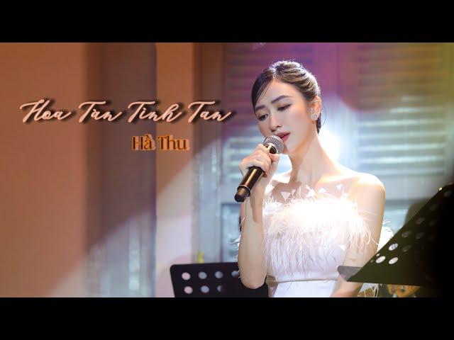 HÀ THU Cover - HOA TÀN TÌNH TAN | Sáng tác : NGÔ MẠNH THẮNG