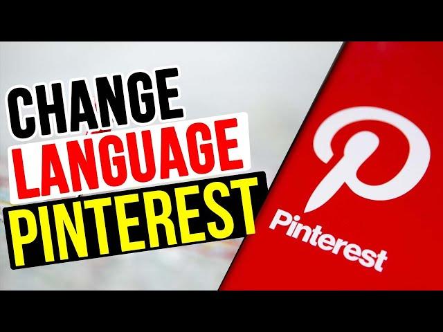 How To Change Language On Pinterest | Tetu Tech.