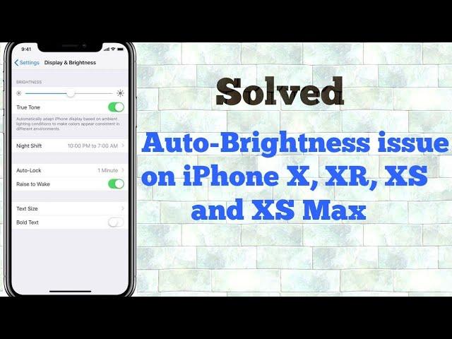 iPhone X, XR, XS and XS Max Screen Brightness Dims issue in iOS 15/14 [Fixed]