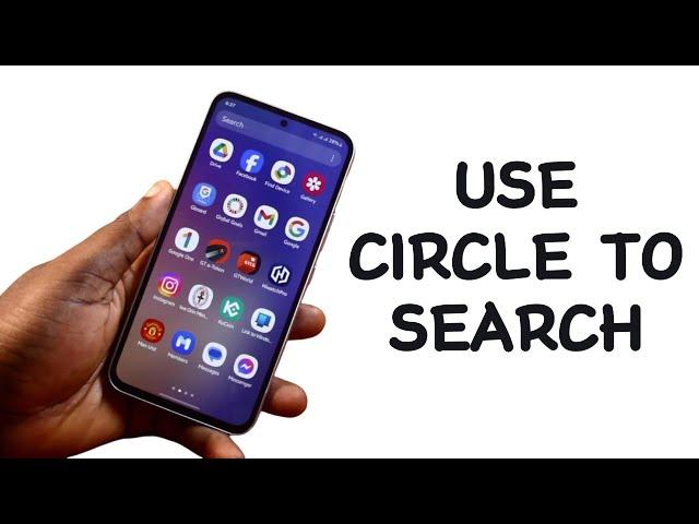 How to Use Circle to Search with Google on Samsung