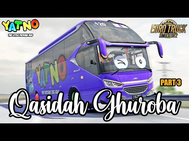 QASIDAH GHUROBA VERSI BUS YATNO UNGU | PART 3