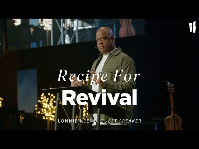 Recipe For Revival - Lonnie Keene 12.29.24