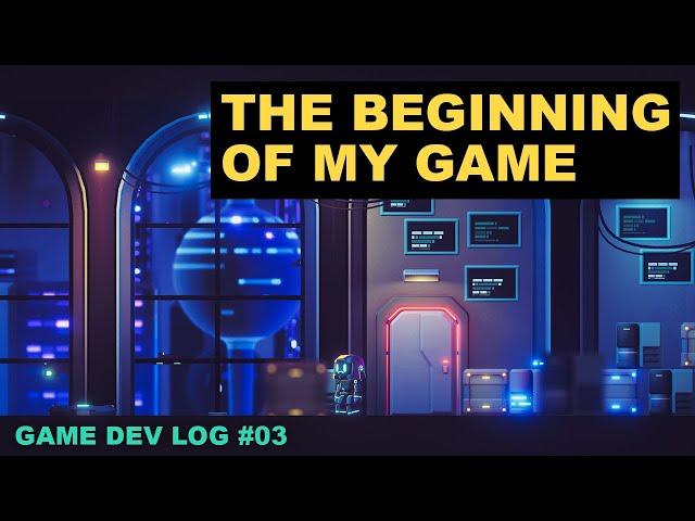 Indie Game Devlog #03 - The beginning of my game