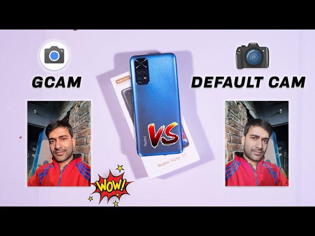 Best Gcam for Redmi Note 11 | Gcam Vs Default Camera, full Comparison | Redmi Note 11