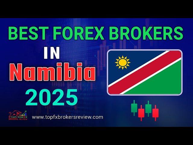 Best Forex Brokers in Namibia 2025 | Top Forex Brokers List in Namibia 2025