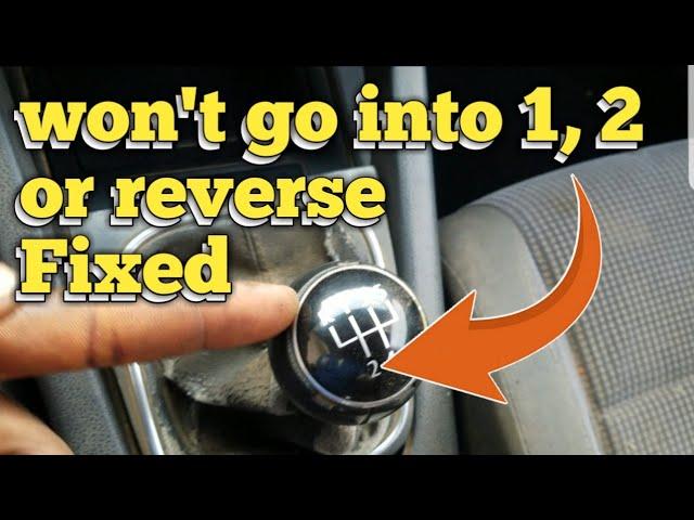 VW Jetta Won't Go into Gear 1, 2, or Reverse Fixed