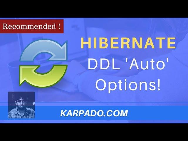 Hibernate DDL Auto Sync Create  | Update | Validate | Create Drop database | Easy Explanation