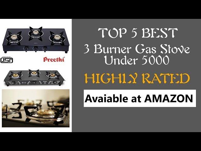 Top 5 Best 3 Burner Gas Stoves Under 5000 | Smart Indian Buyer | Highly Rated