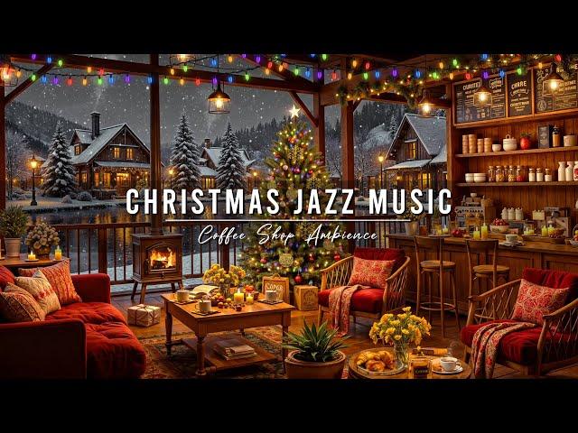 Christmas Jazz Instrumental Music & Fireplace Sounds to Relax  Cozy Christmas Coffee Shop Ambience