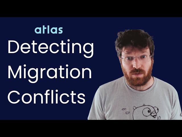 Detecting Migration Conflicts with Atlas