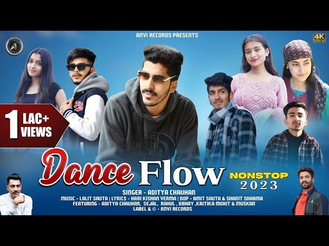 Dance Flow 2023 | Aditya Chauhan | Latest Pahari Nonstop Song | Lalit Sauta | Anvirecords