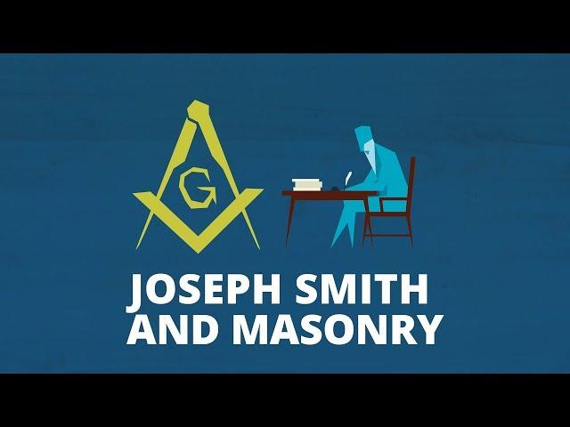 Joseph Smith and Masonry | Now You Know