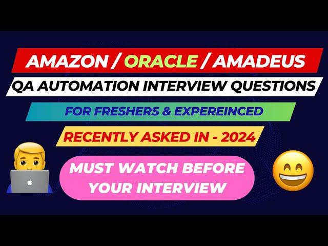 Amazon , Oracle , Amadeus SDET / QA Automation Testing Interview Questions -2024 | API | Selenium