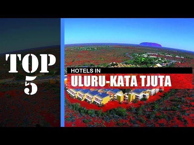 TOP 5 ULURU - KATA TJUTA Best Hotels | Accommodations