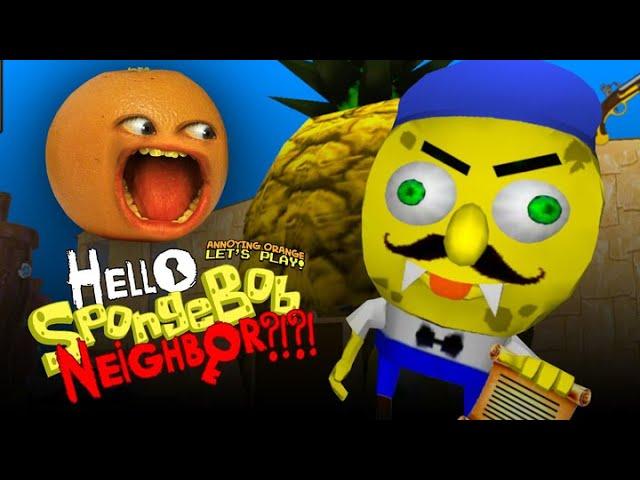 Hello Spongebob Neighbor!?!? (Annoying Orange)